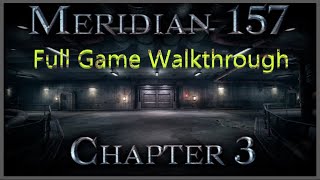 Meridian 157 Chapter 3 Full Game Walkthrough [upl. by Adnilec492]