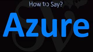 How to Pronounce Azure CORRECTLY [upl. by Rehpotsrihc]