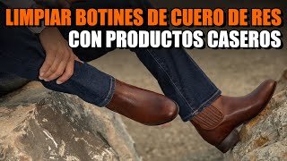 2 PRODUCTOS CASEROS para limpiar tus Botines de piel Caisson cuero de res [upl. by Matheny]