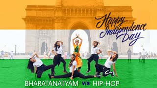 Bharatanatyam vs HipHop  Independence Day Special  15th August  Fusion Dance [upl. by Ylek]