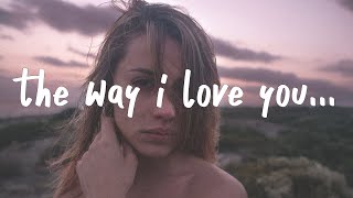 yaeow amp Neptune  The Way I Love You Lyrics [upl. by Bixby]