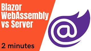 Blazor Server vs WebAssembly in 2 minutes [upl. by Assenad]