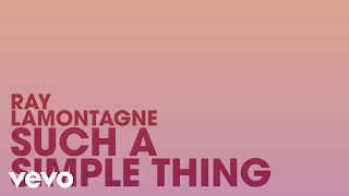 Ray LaMontagne  Such A Simple Thing Lyric Video [upl. by Bledsoe]