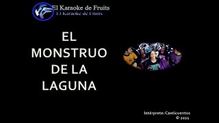 Canticuentos El monstruo de la laguna karaoke [upl. by Maybelle]