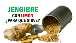 Limon Y Jengibre ¿Para Que Sirve Beneficios Del Jengibre [upl. by Legyn]