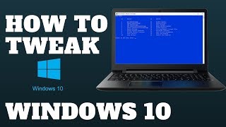 How to Tweak Windows 10 [upl. by Amihsat]