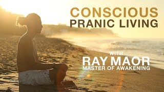 Conscious Pranic Living Documentary  A Ray Maor Portrait [upl. by Aivil498]