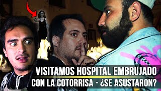 Visitamos Hospital Embrujado con La Cotorrisa  ¿Se asustaron [upl. by Wise]