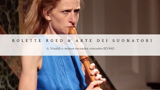 A Vivaldi  cminor recorder concerto RV441 Bolette Roed amp Arte dei Suonatori [upl. by Gentry759]