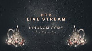 HTB Live Stream  Kingdom Come NYE [upl. by Brathwaite]