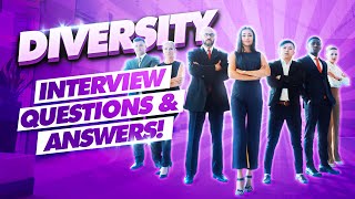 DIVERSITY Interview Questions amp Answers Diversity in the WORKPLACE Interview Tips amp Answers [upl. by Atinal]