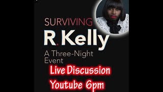 Surviving R Kelly Live Discussion [upl. by Shoifet]