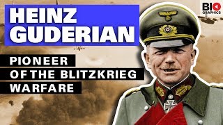 General Heinz Guderian The Father of the Blitzkrieg [upl. by Yrelav]