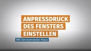 Fenster Anpressdruck einstellen  Ganz einfach [upl. by Aryamoy244]