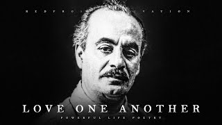 Love One Another  Kahlil Gibran Powerful Life Poetry [upl. by Opiak]