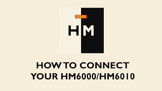 HMDC  How To Connect Your HM6000HM6010 [upl. by Ytsihc135]