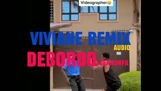 DEBORDO LEEKUNFA  VIVIANE REMIX  Audio Officiel [upl. by Maharg]