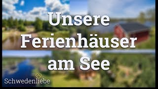 Ferienhaus Schweden am See  Unsere Ferienhäuser  Schwedenliebe [upl. by Nea]