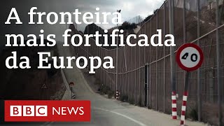 Cerca em Melilla separa imigrantes africanos de sonho europeu [upl. by Haimorej584]