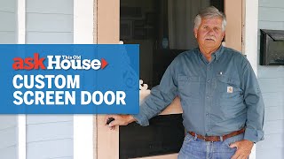 How to Build and Hang a Custom Screen Door  Ask This Old House [upl. by Eeloj]