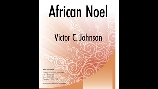 African Noel SATB  Victor C Johnson [upl. by Fai]