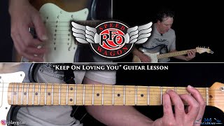 REO Speedwagon  Keep On Loving You Guitar Lesson [upl. by Averat223]