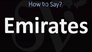 How to Pronounce Emirates CORRECTLY [upl. by Silloh]