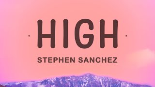 Stephen Sanchez  High Lyrics [upl. by Samford]