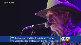 Willie Nelson To Trump ‘Let’s Go Down To A Border Detention Center’ [upl. by Marten81]