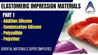 Elastomeric Impression Materials  Part 1  Dental Materials [upl. by Kimberley994]