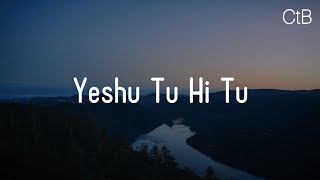 Tu Hi TuLyrics  Hindi Christian Song  Merlyn Salvadi  Christ the band [upl. by Edyak84]