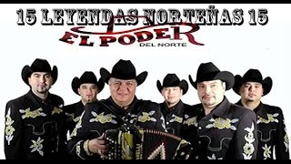 15 Éxitos Norteños del Poder del Norte Leyendas de LA NORTEÑITA [upl. by Nemzaj]