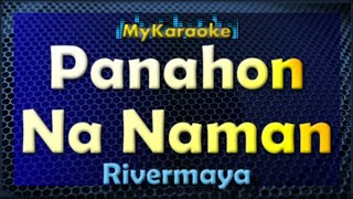 Panahon Na Naman  Karaoke version in the style of Rivermaya [upl. by Roxanna640]