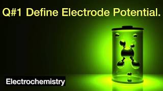 Define Electrode Potential  Electrochemistry  Physical Chemistry [upl. by Gabriela]