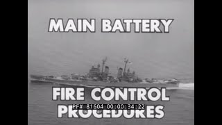 US NAVY MAIN BATTERY FIRE CONTROL NAVAL GUNFIRE TRAINING FILM 81604 [upl. by Ajnotal145]