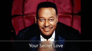 Luther Vandross  Secret Love w lyrics [upl. by Homere]