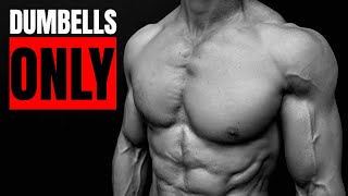 How to Build a “PERFECT” Chest DUMBBELLS ONLY [upl. by Hgielsa735]