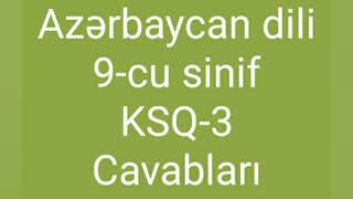 Azərbaycan dili 9cu sinif KSQ3 Sualları və Cavabları [upl. by Hayn]