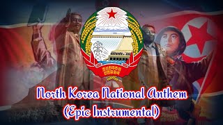 North Korea National Anthem  Epic Instrumental [upl. by Lerraf]