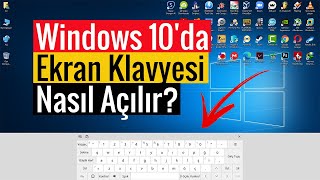 Windows 10da Ekran Klavyesi Nasıl Açılır [upl. by Loughlin]