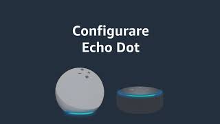 Amazon Alexa Configurare Echo Dot [upl. by Hertha]