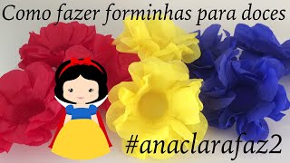 Forminhas pra doces de papel crepom  Branca de neve cute anaclarafaz2 [upl. by Tortosa747]