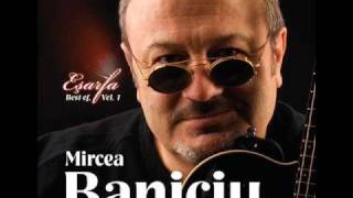 Mircea Baniciu  Cantecul Ceasornicarului [upl. by Adiaz]