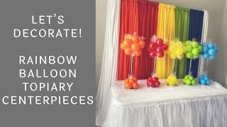 Rainbow Balloon Centerpieces and Backdrop  DIY Tutorial [upl. by Eerazed414]