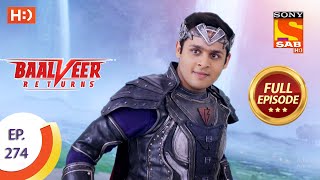 Baalveer Returns  Ep 274  Full Episode  8th January 2021 [upl. by Urbannai]