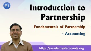 1 Introduction of Partnership  Fundamentals of Partnership Firm [upl. by Kurman]