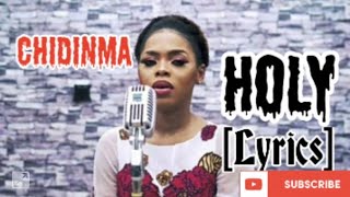 Chidinma Holy Lyrics  Vidéo Clip [upl. by Petite]