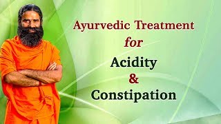 Ayurvedic Treatment for Acidity amp Constipation  Swami Ramdev [upl. by Graces9]