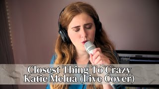 The Closest Thing To Crazy  Katie Melua Live Cover [upl. by Nylqcaj]