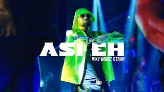 Miky Woodz Tainy  Asi Eh Video Oficial [upl. by Tabby]